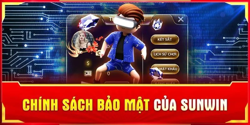 Chính Sách Bảo Mật Sunwin Mới Nhất 2025 - An Tâm Giải Trí 2 Chính Sách Bảo Mật Sunwin Mới Nhất 2025 - An Tâm Giải Trí