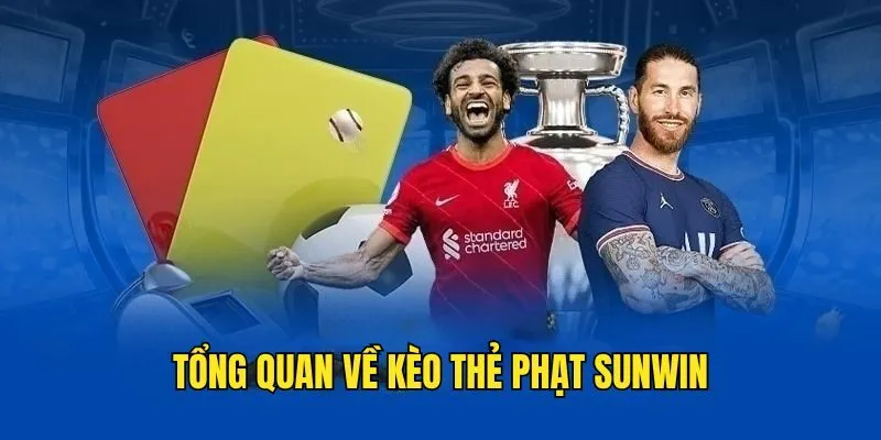 Đôi nét về kèo thẻ phạt Kèo Thẻ Phạt - Kinh Nghiệm Cá Độ Chắc Thắng Tại SUNWIN