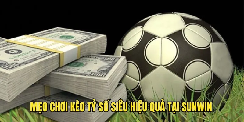 Kèo Tỷ Số SUWIN Là Gì? Bí Kíp Chơi Chắc Thắng Từ Cao Thủ 4 Kèo Tỷ Số SUWIN Là Gì? Bí Kíp Chơi Chắc Thắng Từ Cao Thủ