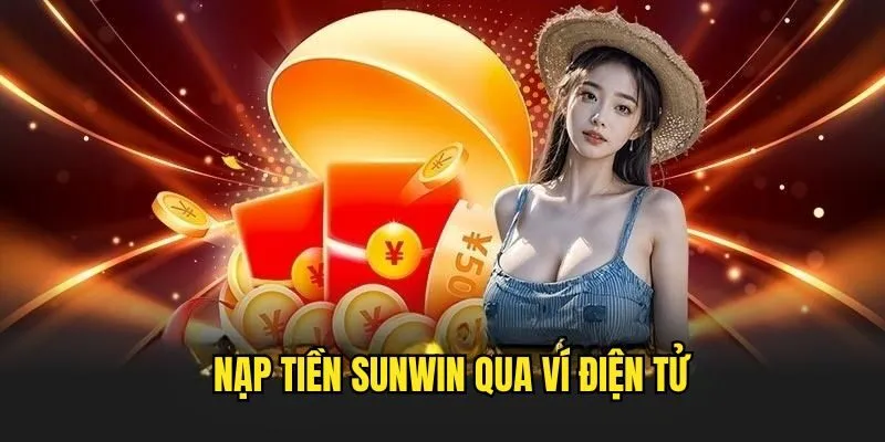 Nạp Tiền Sunwin - Đơn Giản, Nhanh Chóng Trong Một Nốt Nhạc 3 Nạp Tiền Sunwin - Đơn Giản, Nhanh Chóng Trong Một Nốt Nhạc