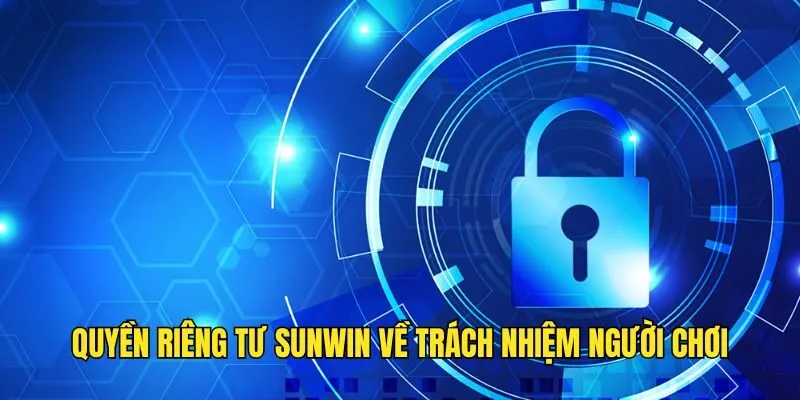 Quyền Riêng Tư Sunwin Uy Tín Và Cập Nhật Mới Nhất 2025 4 Quyền Riêng Tư Sunwin Uy Tín Và Cập Nhật Mới Nhất 2025