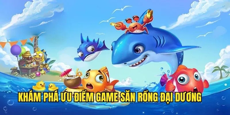 Săn Rồng Đại Dương - Đánh Thức Sức Mạnh Dưới Đáy Biển 3 Săn Rồng Đại Dương - Đánh Thức Sức Mạnh Dưới Đáy Biển
