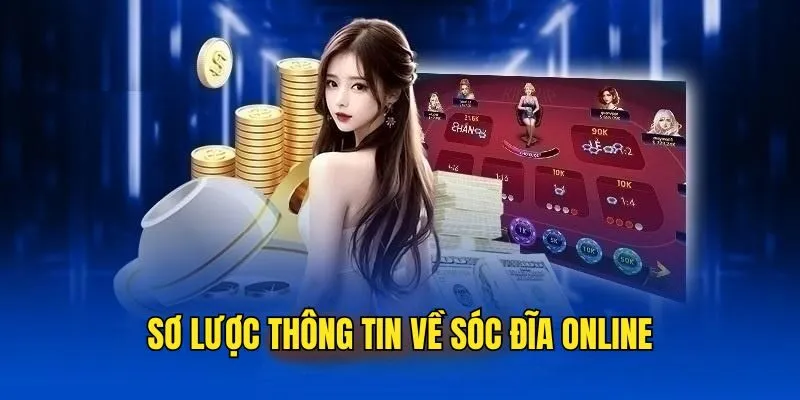 Xóc Đĩa Online - Khám Phá Thông Tin Chi Tiết Về Game 2 Các nét tổng quan về game